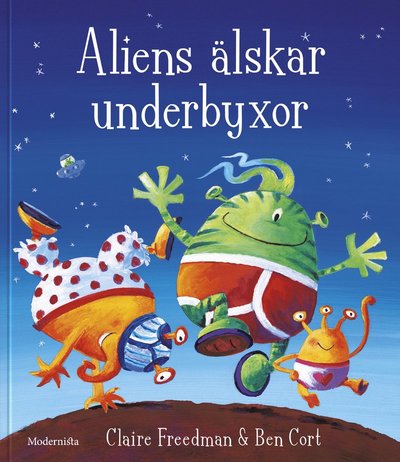 Cover for Claire Freedman · Aliens älskar underbyxor (Hardcover Book) (2019)