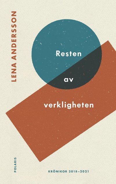 Cover for Lena Andersson · Resten av verkligheten (Bound Book) (2022)