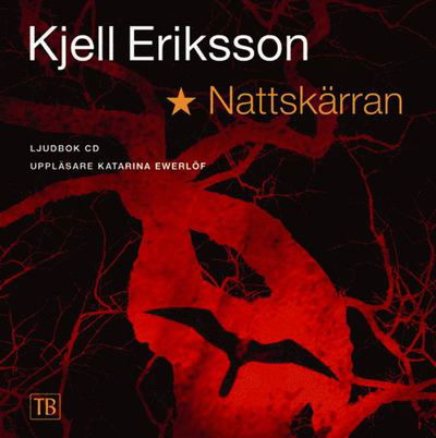 Ann Lindell: Nattskärran - Kjell Eriksson - Äänikirja - Norstedts Audio - 9789185430215 - maanantai 25. kesäkuuta 2007