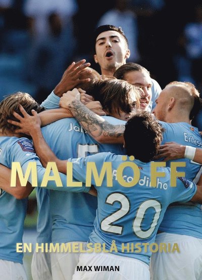 Cover for Max Wiman · Malmö FF : en himmelsblå historia (Kartor) (2013)