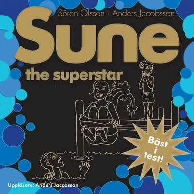 Cover for Sören Olsson · Sune: Sune : the superstar (Audiobook (MP3)) (2016)