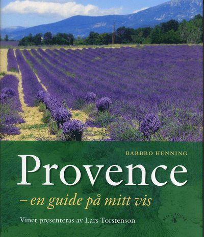 Cover for Barbro Henning · Provence : en guide på mitt vis (Bound Book) (2005)