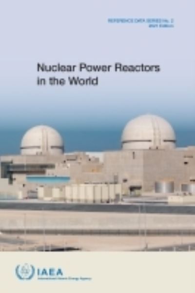 Cover for International Atomic Energy Agency · Nuclear Power Reactors in the World: 2021 Edition - Reference Data Series No. 2 (Paperback Book) [41 Revised edition] (2021)