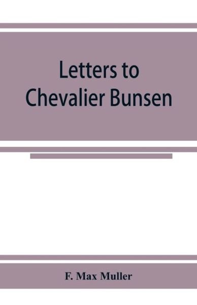 Cover for F Max Muller · Letters to Chevalier Bunsen on the classification of the Turanian languages (Pocketbok) (2019)