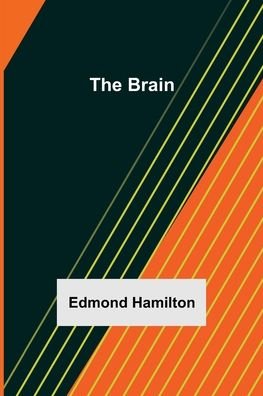 Cover for Edmond Hamilton · The Brain (Paperback Bog) (2022)