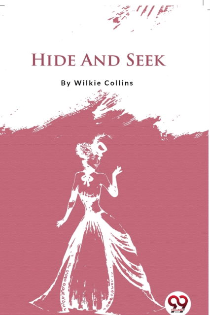 Cover for Wilkie Collins · Hide and Seek (Paperback Book) (2022)