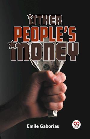 Cover for Emile Gaboriau · Other People?S Money (Paperback Book) (2023)