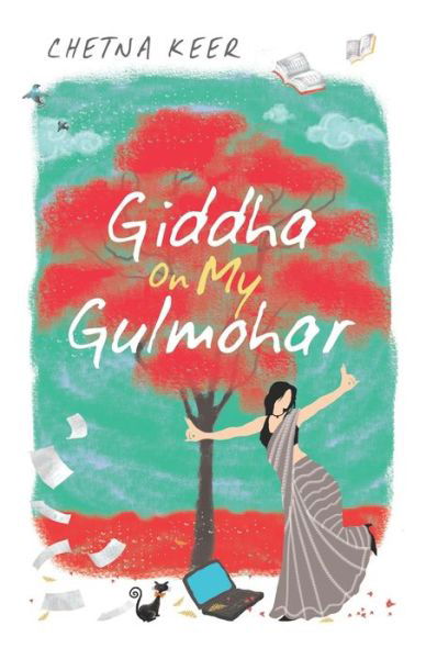 Giddha on My Gulmohar - Chetna Keer - Books - Readomania - 9789391800215 - February 10, 2022