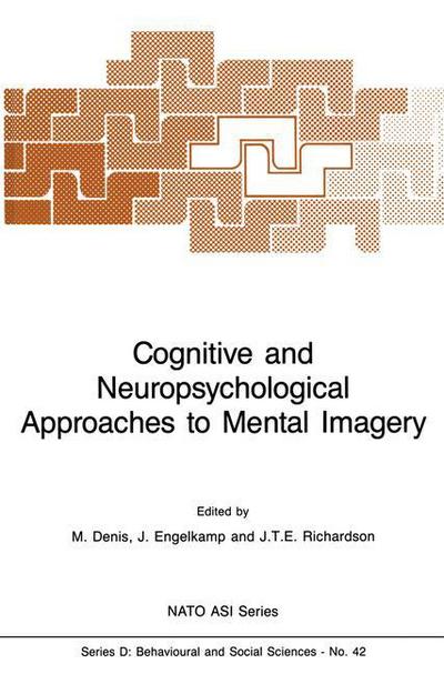 Cover for M Denis · Cognitive and Neuropsychological Approaches to Mental Imagery - Nato Science Series D: (Taschenbuch) [Softcover reprint of the original 1st ed. 1988 edition] (2011)