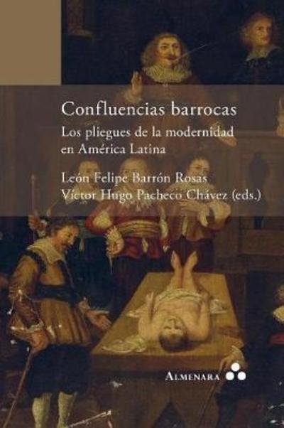 Cover for Victor Hugo Pacheco Chavez · Confluencias barrocas. Los pliegues de la modernidad en America Latina (Paperback Book) (2018)