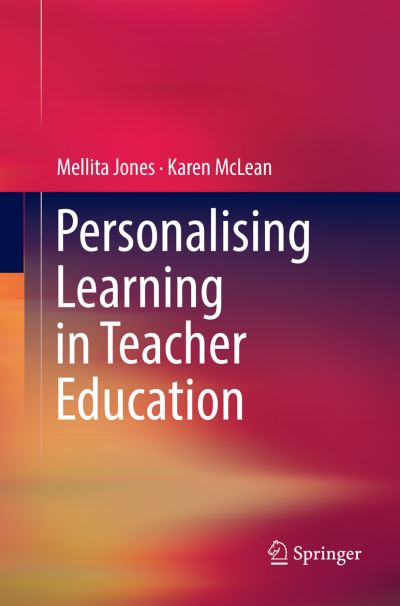 Cover for Mellita Jones · Personalising Learning in Teacher Education (Paperback Book) [Softcover reprint of the original 1st ed. 2018 edition] (2019)