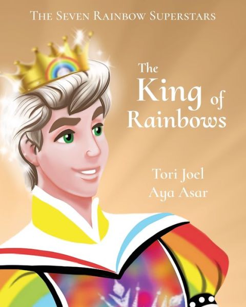 Cover for Tori Joel · The King of Rainbows (Paperback Book) (2018)