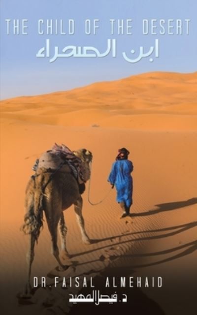 Cover for Dr. Faisal Almehaid · Child of the Desert (Paperback Book) (2022)