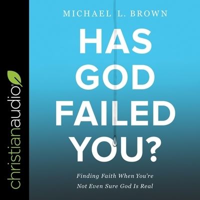 Cover for Michael L Brown · Has God Failed You? (CD) (2021)