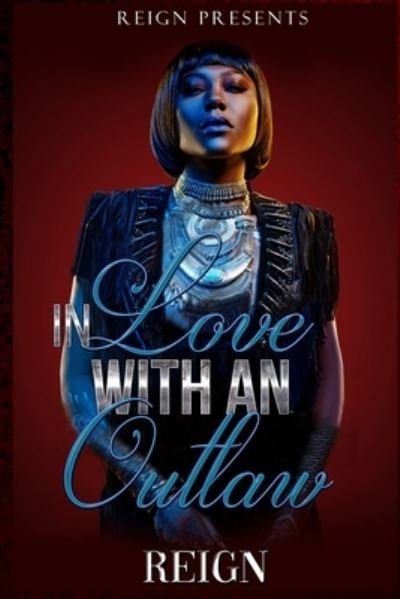 Cover for Reign · In Love With an Outlaw - In Love with an Outlaw (Paperback Bog) (2022)
