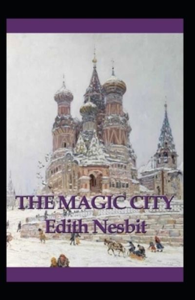 Cover for Edith Nesbit · The Magic City (Illustarted) (Paperback Book) (2022)