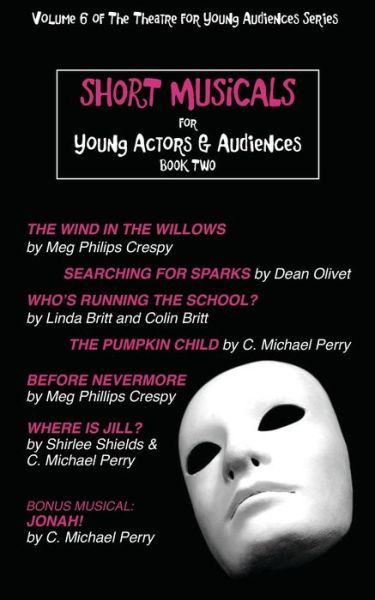 Cover for C Michael Perry · Short Musicals for Young Actors and Audience Book 2 (Paperback Book) (2021)