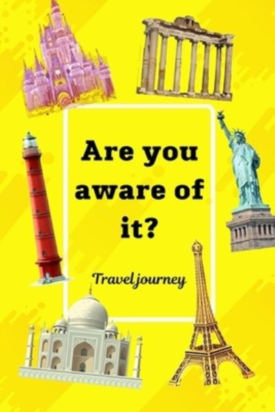 Cover for M S Messai · Are you aware of it: Learn about the most famous sights in the world and the wonders, 73pages, size 6&quot;x&quot;9 (Paperback Book) (2021)