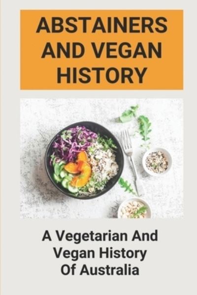 Cover for Karl Hecht · Abstainers And Vegan History (Paperback Book) (2021)