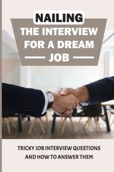 Cover for Minta Meighen · Nailing The Interview For A Dream Job (Paperback Book) (2021)