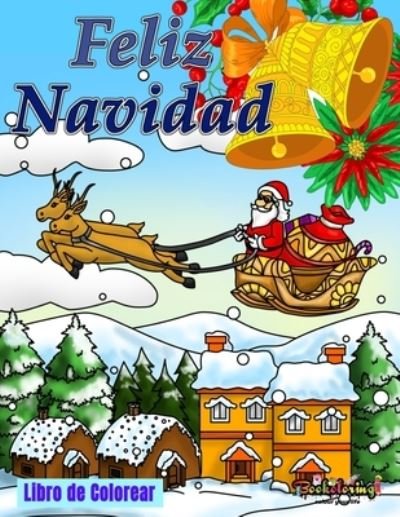 Feliz Navidad - Art Bookoloring - Bøger - Independently Published - 9798552740215 - 24. oktober 2020