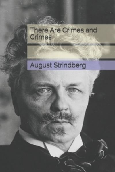 Cover for August Strindberg · There Are Crimes and Crimes (Paperback Bog) (2021)