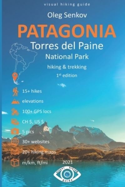 Cover for Oleg Senkov · Torres del Paine National Park, Hiking &amp; Trekking: Visual Hiking Guide - Visual Hiking Guide (Paperback Book) (2021)