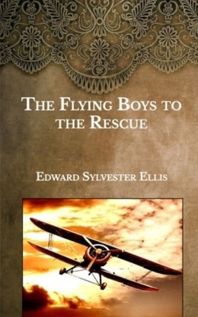 Cover for Edward Sylvester Ellis · The Flying Boys to the Rescue (Paperback Book) (2021)