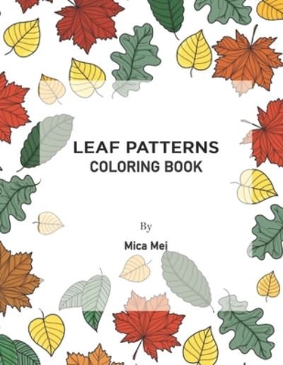 Cover for Mica Mei · Leaf Patterns (Paperback Book) (2020)