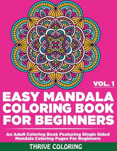 Cover for Thrive Coloring · Easy Mandala Coloring Book For Beginners (Paperback Book) (2020)