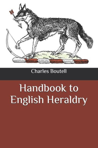 Cover for Charles Boutell · Handbook to English Heraldry (Paperback Book) (2020)