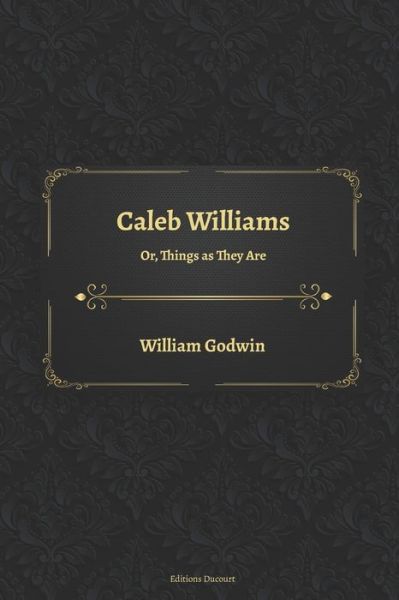 Cover for William Godwin · Caleb Williams Or, Things as They Are (Paperback Book) (2020)