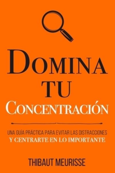 Cover for Thibaut Meurisse · Domina Tu Concentracion (Paperback Book) (2020)