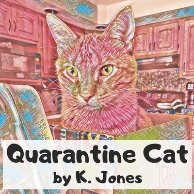 Cover for K Jones · Quarantine Cat (Paperback Book) (2020)