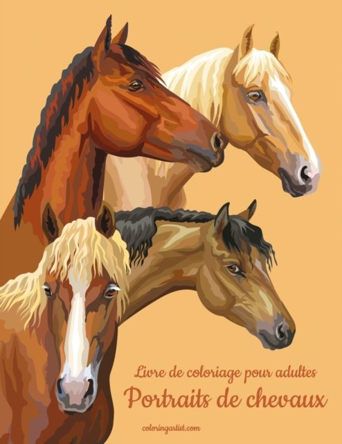 Cover for Nick Snels · Livre de coloriage pour adultes Portraits de chevaux - Portraits de Chevaux (Paperback Book) (2020)