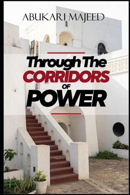 Cover for Majeed Abukari · Through the corridors of power (Paperback Book) (2020)