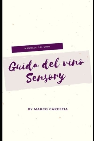 Guida dei vini - Marco Carestia - Bøger - Independently Published - 9798714395215 - 27. februar 2021