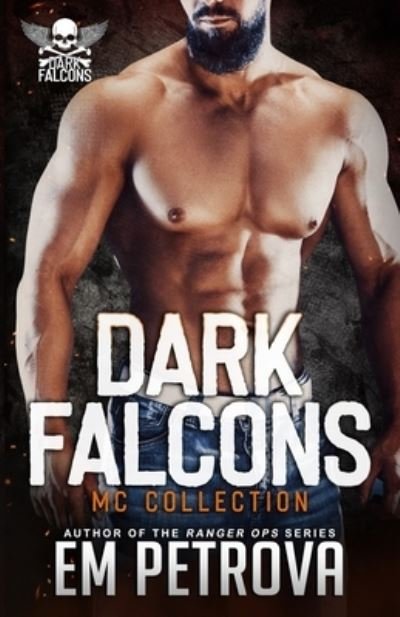 Cover for Em Petrova · Dark Falcons MC Collection (Pocketbok) (2021)