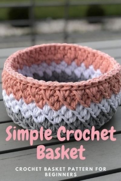 Cover for Michelle Brown · Simple Crochet Basket (Taschenbuch) (2021)