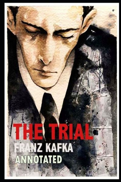 Cover for Franz Kafka · The Trial annotated (Paperback Bog) (2021)