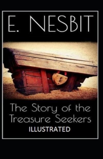 Cover for E Nesbit · The Story of the Treasure Seekers Illustrated (Paperback Book) (2021)