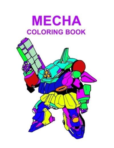 Cover for Kambiz Mostofizadeh · Mecha Coloring Book (Taschenbuch) (2021)