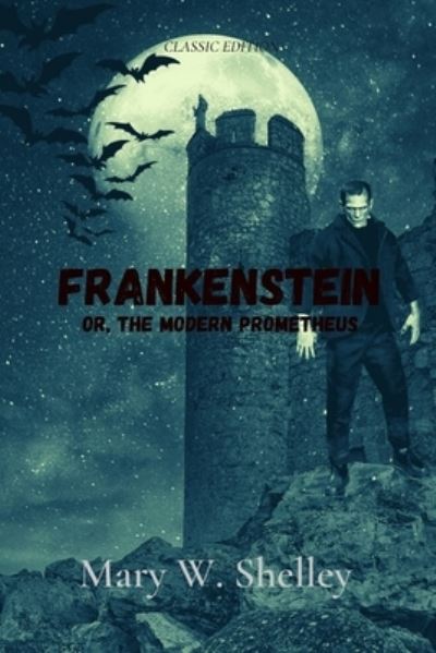 Cover for Mary W Shelley · Frankenstein or, The Modern Prometheus (Paperback Book) (2021)