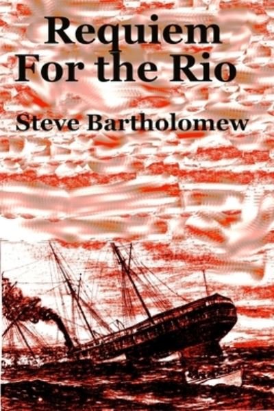 Cover for Steve Bartholomew · Requiem For the Rio (Paperback Book) (2022)