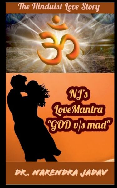 Cover for Dr Narendra Jadav · NJ's LoveMantra GOD vs MAD (Paperback Book) (2021)