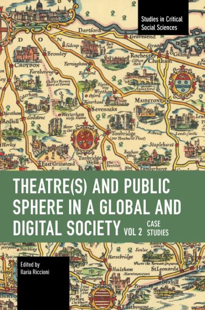 Cover for Ilaria Riccioni · Theater and Public Sphere in a Global and Digital Society, Volume 2 (Book) (2023)