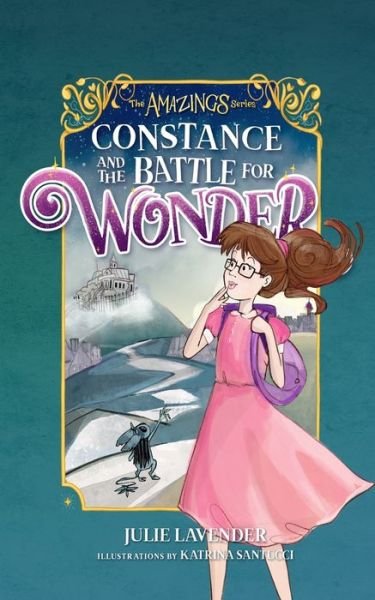 Cover for Julie Lavender · Constance and The Battle for Wonder - The Amazings (Paperback Bog) (2022)