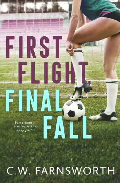 Cover for C W Farnsworth · First Flight, Final Fall (Paperback Book) (2023)
