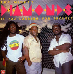 Cover for The Mighty Diamonds · If You Looking for Trouble (LP)