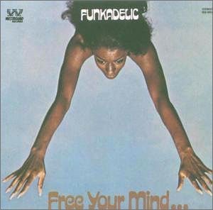 Free Your Mind...And Your Ass Will Follow - Funkadelic - Musik - ACE RECORDS - 0029667371216 - 12. februar 1990